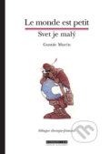 Kniha: Svet je malý / Le monde est petit (Gustáv Murín), 2005 Kniha: Svet je malý / Le monde est petit (Gustáv Murín), 2005