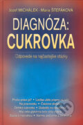 Kniha: Diagnóza : Cukrovka (Jozef Michálek a Mária Štefáková). Kontakt, 2005 Kniha: Diagnóza : Cukrovka (Jozef Michálek a Mária Štefáková). Kontakt, 2005