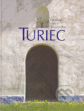 Kniha: Turiec. Farebné srdce Slovenska (Stanislav Muntág a kolektív). Vydavateľstvo Matice slovenskej, 2005 Kniha: Turiec. Farebné srdce Slovenska (Stanislav Muntág a kolektív). Vydavateľstvo Matice slovenskej, 2005