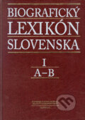Kniha: Biografický lexikón Slovenska I (A - B) (Autorský kolektiv). Slovenská národná knižnica, 2002 Kniha: Biografický lexikón Slovenska I (A - B) (Autorský kolektiv). Slovenská národná knižnica, 2002