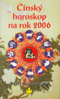 Kniha: Čínský horoskop na rok 2006 (Neil Somerville). Baronet, 2005 Kniha: Čínský horoskop na rok 2006 (Neil Somerville). Baronet, 2005