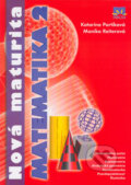 Nová maturita - matematika 2 - Katarína Partiková, Monika Reiterová, Príroda, 2005