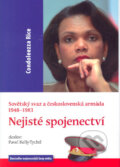 Kniha: Sovětský svaz a československá armáda 1948 -1983 (Condoleezza Rice). XYZ, 2005 Kniha: Sovětský svaz a československá armáda 1948 -1983 (Condoleezza Rice). XYZ, 2005