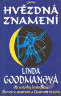 Kniha: Hvězdná znamení (Linda Goodmanová). Jota, 2006 Kniha: Hvězdná znamení (Linda Goodmanová). Jota, 2006