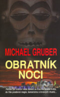 Kniha: Obratník noci (Michael Gruber). Metafora, 2005 Kniha: Obratník noci (Michael Gruber). Metafora, 2005