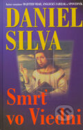 Kniha: Smrť vo Viedni (Daniel Silva). Slovenský spisovateľ, 2005 Kniha: Smrť vo Viedni (Daniel Silva). Slovenský spisovateľ, 2005