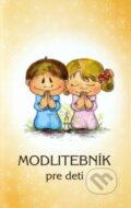 Kniha: Modlitebník pre deti (oranžový) (Zaex). Zaex, 2015 Kniha: Modlitebník pre deti (oranžový) (Zaex). Zaex, 2015