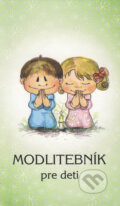 Kniha: Modlitebník pre deti (zelený) (Zaex). Zaex, 2015 Kniha: Modlitebník pre deti (zelený) (Zaex). Zaex, 2015