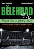 Kniha: Bělehrad 1976 (Josef Káninský a Stanislav Hrabě). Čas, 2015 Kniha: Bělehrad 1976 (Josef Káninský a Stanislav Hrabě). Čas, 2015