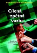 Kniha: Cílená zpětná vazba (Eva Reitmayerová a Věra Broumová). Portál, 2015 Kniha: Cílená zpětná vazba (Eva Reitmayerová a Věra Broumová). Portál, 2015