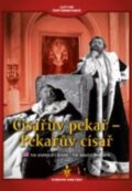 Film: Císařův pekař - Pekařův císař (Digipack) (Martin Frič) (DVD). Filmexport Home Video, 1951 Film: Císařův pekař - Pekařův císař (Digipack) (Martin Frič) (DVD). Filmexport Home Video, 1951