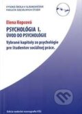 Psychológia I. - Elena Kopcová, Vysoká škola Danubius, 2012