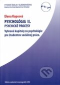 Kniha: Psychológia II. (Elena Kopcová). Vysoká škola Danubius, 2012 Kniha: Psychológia II. (Elena Kopcová). Vysoká škola Danubius, 2012