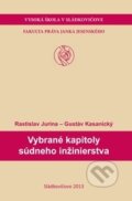 Kniha: Vybrané kapitoly súdneho inžinierstva (Gustáv Kasanický a Rastislav Jurina). Vysoká škola Danubius, 2013 Kniha: Vybrané kapitoly súdneho inžinierstva (Gustáv Kasanický a Rastislav Jurina). Vysoká škola Danubius, 2013