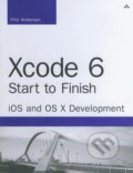 Kniha: Xcode 6 Start to Finish (Fritz Anderson). Pearson, 2015 Kniha: Xcode 6 Start to Finish (Fritz Anderson). Pearson, 2015
