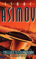 Kniha: Prelude To Foundation (Isaac Asimov). HarperCollins, 1994 Kniha: Prelude To Foundation (Isaac Asimov). HarperCollins, 1994