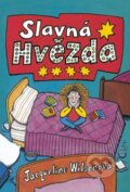 Kniha: Slavná hvězda (Jacqueline Wilson). BB/art, 2015 Kniha: Slavná hvězda (Jacqueline Wilson). BB/art, 2015