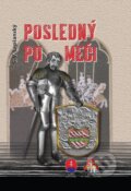 Kniha: Posledný po meči (Boris Voroňák a S. V. Lapšanský). Matica slovenská, 2015 Kniha: Posledný po meči (Boris Voroňák a S. V. Lapšanský). Matica slovenská, 2015