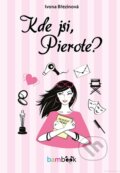Kniha: Kde jsi, Pierote? (Ivona Březinová). Grada, 2015 Kniha: Kde jsi, Pierote? (Ivona Březinová). Grada, 2015