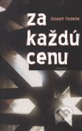 Kniha: Za každú cenu (Joseph Fadelle). Redemptoristi - Slovo medzi nami, 2015 Kniha: Za každú cenu (Joseph Fadelle). Redemptoristi - Slovo medzi nami, 2015