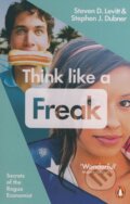 Kniha: Think Like a Freak (Stephen J. Dubner a Steven D. Levitt). Penguin Books, 2015 Kniha: Think Like a Freak (Stephen J. Dubner a Steven D. Levitt). Penguin Books, 2015