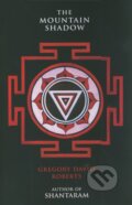 Kniha: The Mountain Shadow (Gregory David Roberts). Little, Brown, 2015 Kniha: The Mountain Shadow (Gregory David Roberts). Little, Brown, 2015