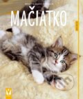 Kniha: Mačiatko (Brigitte Eilert-Overbeck). Vašut, 2015 Kniha: Mačiatko (Brigitte Eilert-Overbeck). Vašut, 2015
