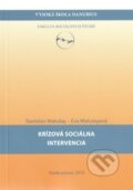 Kniha: Krízová sociálna intervencia (Eva Matulayová a Stanislav Matulay). Vysoká škola Danubius, 2015 Kniha: Krízová sociálna intervencia (Eva Matulayová a Stanislav Matulay). Vysoká škola Danubius, 2015