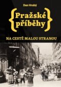 Kniha: Pražské příběhy 1: Na cestě Malou stranou (Dan Hrubý). Pejdlova Rosička, 2015 Kniha: Pražské příběhy 1: Na cestě Malou stranou (Dan Hrubý). Pejdlova Rosička, 2015