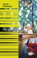 Kniha: Klub rváčů (Chuck Palahniuk). Odeon CZ, 2016 Kniha: Klub rváčů (Chuck Palahniuk). Odeon CZ, 2016