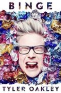 Kniha: Binge (Tyler Oakley). Simon & Schuster, 2015 Kniha: Binge (Tyler Oakley). Simon & Schuster, 2015