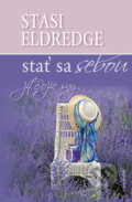 Kniha: Stať sa sebou (Stasi Elderdge). Redemptoristi - Slovo medzi nami, 2015 Kniha: Stať sa sebou (Stasi Elderdge). Redemptoristi - Slovo medzi nami, 2015