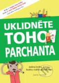 Kniha: Uklidněte toho parchanta (David Vienna). Pragma, 2015 Kniha: Uklidněte toho parchanta (David Vienna). Pragma, 2015
