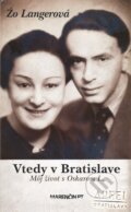 Kniha: Vtedy v Bratislave (Žo Langerová), 2015 Kniha: Vtedy v Bratislave (Žo Langerová), 2015