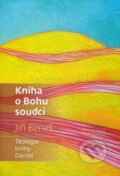Kniha: Kniha o Bohu soudci (Jiří Beniš). Návrat domů, 2015 Kniha: Kniha o Bohu soudci (Jiří Beniš). Návrat domů, 2015