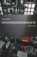 Kniha: V postmodernom svete – Rozhovory (Tina Čorná). Marenčin PT, 2015 Kniha: V postmodernom svete – Rozhovory (Tina Čorná). Marenčin PT, 2015