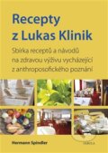 Kniha: Recepty z Lukas Klinik (Herman Spindler). Fabula, 2015 Kniha: Recepty z Lukas Klinik (Herman Spindler). Fabula, 2015
