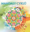 Kniha: Mandaly cyklů (Lucie Hrochová). Bhakti, 2015 Kniha: Mandaly cyklů (Lucie Hrochová). Bhakti, 2015