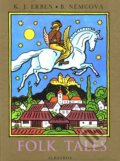 Kniha: Folk Tales (Božena Němcová a Karel Jaromír Erben). Albatros CZ, 2015 Kniha: Folk Tales (Božena Němcová a Karel Jaromír Erben). Albatros CZ, 2015