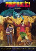 Kniha: Propadlíci (Petr Heteša). CPRESS, 2015 Kniha: Propadlíci (Petr Heteša). CPRESS, 2015