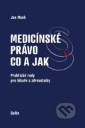 Kniha: Medicínské právo (Jan Mach). Galén, 2015 Kniha: Medicínské právo (Jan Mach). Galén, 2015