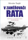 Kniha: V zaměřovači Rata (Miroslav Šnajdr). Naše vojsko CZ, 2015 Kniha: V zaměřovači Rata (Miroslav Šnajdr). Naše vojsko CZ, 2015
