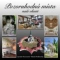 Kniha: Pozoruhodná místa naší vlasti (Jaroslav Kocourek a Marek Podhorský). Rubico, 2015 Kniha: Pozoruhodná místa naší vlasti (Jaroslav Kocourek a Marek Podhorský). Rubico, 2015