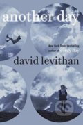 Another Day - David Levithan, Random House, 2015