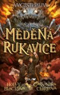 Kniha: Magisterium 2: Měděná rukavice (Cassandra Clare a Holly Black). YOLi CZ, 2015 Kniha: Magisterium 2: Měděná rukavice (Cassandra Clare a Holly Black). YOLi CZ, 2015