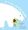 If I had a polar bear - Gabby Dawnay, Alex Barrow (Ilustrátor), Thames & Hudson, 2023