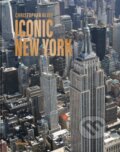 Kniha: Iconic New York (Christopher Bliss). Te Neues, 2023 Kniha: Iconic New York (Christopher Bliss). Te Neues, 2023