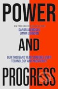 Kniha: Power and Progress (Daron Acemoglu a Simon Johnson). John Murray, 2023 Kniha: Power and Progress (Daron Acemoglu a Simon Johnson). John Murray, 2023