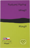 Kniha: Mowgli = Mauglí : (výběr z Knih džunglí) (Rudyard Kipling). Hynek, 1994 Kniha: Mowgli = Mauglí : (výběr z Knih džunglí) (Rudyard Kipling). Hynek, 1994