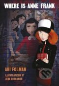 Kniha: Where Is Anne Frank (Ari Folman, David Polonsky a Lena Guberman). Viking, 2023 Kniha: Where Is Anne Frank (Ari Folman, David Polonsky a Lena Guberman). Viking, 2023